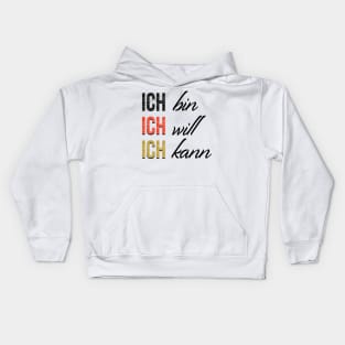 Ich bin, will, kann - I am, want, can in German Kids Hoodie